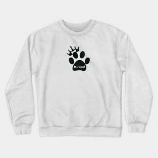 Mirabel name made of hand drawn paw prints Crewneck Sweatshirt